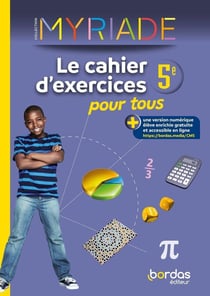 Myriade : Mathématiques - 5e - le cahier d'exercices pour tous (édition 2023)