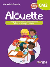 Alouette : français - CM2 - livre de l'élève (édition 2023)