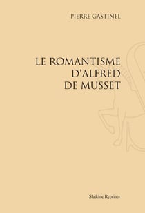 Le romantisme d'alfred de musset