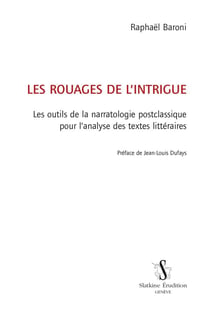Les rouages de l'intrigue - les outils de la narratologie postclassique pour l'analyse des textes littéraires