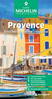 Le guide vert : Provence : Bouches-du-Rhône, Vaucluse (édition 2024)