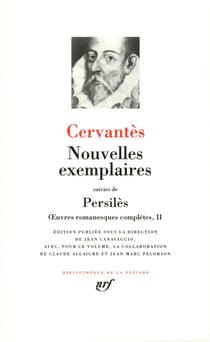 Oeuvres romanesques complètes Tome 2 - nouvelles exemplaires - les épreuves et travaux de Persilès et Sigismunda