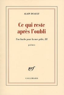 Une hache pour la mer gelée Tome 3 - ce qui reste après l'oubli