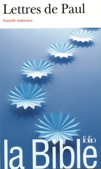 La Bible : lettres de Paul