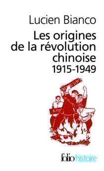 Les origines de la révolution chinoise : (1915-1949)