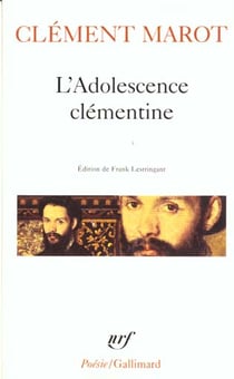 L'adolescence clementine / l' enfer /deploration de florimond robertet /quatorze