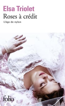 Roses à crédit - l'âge de nylon