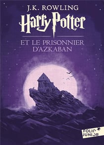 Harry Potter Tome 3 : Harry Potter et le prisonnier d'Azkaban