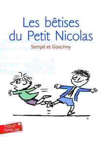Le petit Nicolas : les histoires inédites Tome 1 - les bêtises du Petit Nicolas