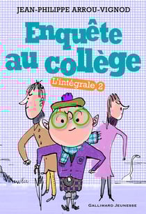 Enquête au collège : Intégrale vol.2 : Tomes 4 à 6