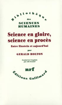 Science en gloire, science en procès entre Einstein et aujourd'hui