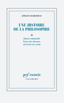 Une histoire de la philosophie Tome 2 : Liberté rationnelle - Traces de discours sur la foi et le savoir