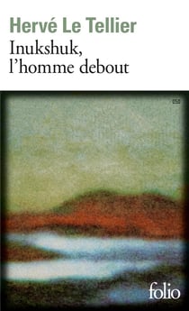 Inukshuk : l'homme debout