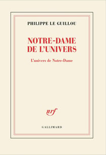 Notre-Dame de l'univers : L'univers de Notre-Dame