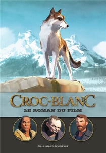 Croc blanc - le roman du film