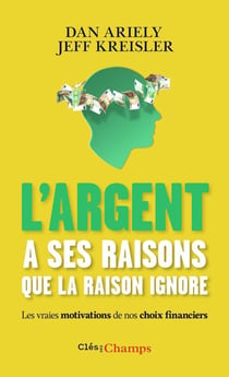 L'argent a ses raisons que la raison ignore