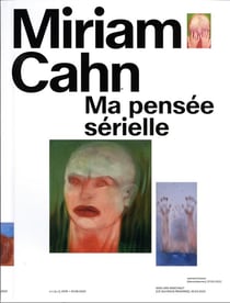 Miriam Cahn : ma pensée sérielle