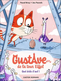 Gustave de la Tour Eiffel Tome 3 : Quel drôle d'oeuf !