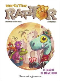 Inspecteur Raptor : Le magot de Mémé Dino