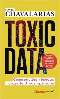 Toxic Data : Comment les réseaux manipulent nos opinions