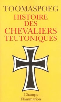 Histoire des chevaliers teutoniques