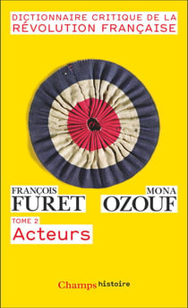 Dictionnaire critique de la revolution francaise Tome 2 - acteurs