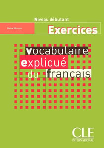 Vocabulaire explique du francais debutant exercices