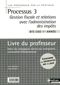 Processus 3 bts 1 cgo gestion fiscale avec l'administration des impo les processus par la pratique