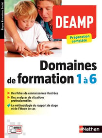 Domaines de formation 1 à 6 - DEAMP - préparation complète (édition 2016)