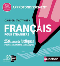 Français pour étrangers : cahier d'activités : approfondissement (édition 2021)