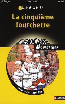 L'ENIGME DES VACANCES COLLEGE : la cinquième fourchette - de la 6ème à la 5ème