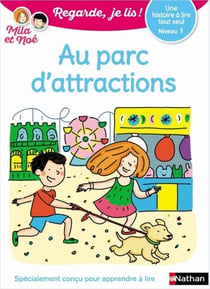 Regarde, je lis ! Tome 5 : Mila et Noé : au parc d'attractions : niveau 1 (édition 2020)