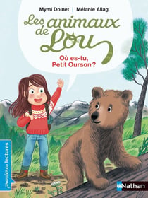 Les animaux de Lou : où es-tu, Petit Ourson ?