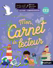 MHF - La Méthode Heuristique de Français : CE2 - lecture, compréhension - mon carnet de lecteur (édition 2023)