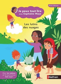 Je peux tout lire avec Capitaine Maya - Les lutins des nuages