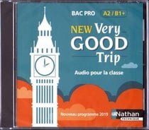 New Very good trip - Anglais - Bac Pro - Tome unique - Niveau A2/B1+ - 1 CD audio (MP3) - 2019