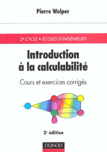 Introduction a la calculabilite - cours et exercices corriges - 2e edition