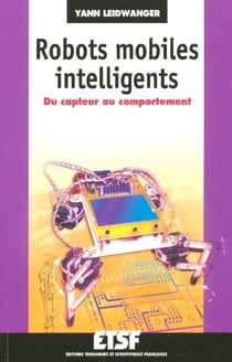 Robots mobiles intelligents - du capteur au comportement