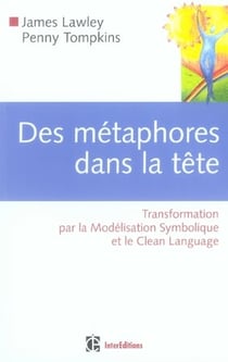 Des métaphores dans la tête - transformations, modélisation symbolique et clean language