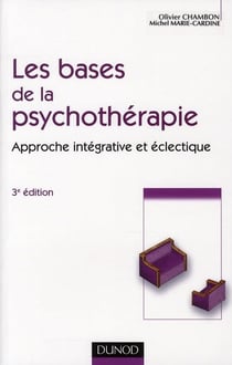Les bases de la psychothérapie - approche intégrative et éclectique (3e édition)