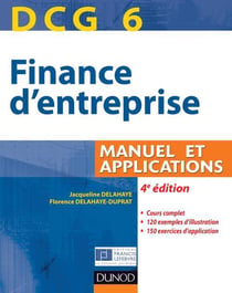 DCG 6 - finance d'entreprise - manuel et applications (4e édition)