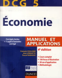 Dcg 5 - économie - manuel et applications, corrigés inclus (4e édition)