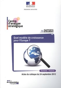 Quel modele de croissance pour l'europe ? n 53 2012 - actes du colloque du 24 septembre 2012 - econo