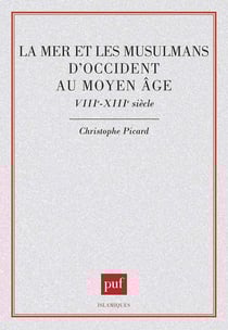 La mer et les musulmans d'Occident au Moyen-Âge