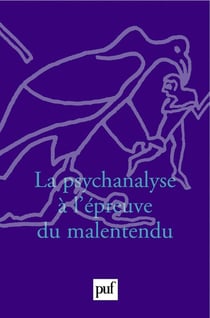 La psychanalyse à l'épreuve du malentendu
