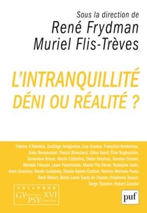 L'intranquillité, déni ou réalité ?