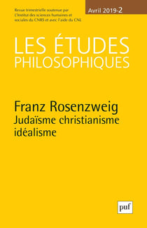 Revue Les études philosophiques n.2 : Franz Rosenzweig, judaïsme christianisme idéalisme (édition 2019)