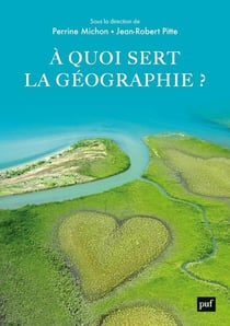 À quoi sert la géographie ?