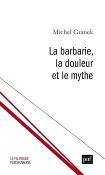 La barbarie, la douleur et le mythe