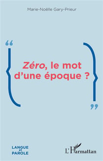 Zéro, le mot d'une époque ?